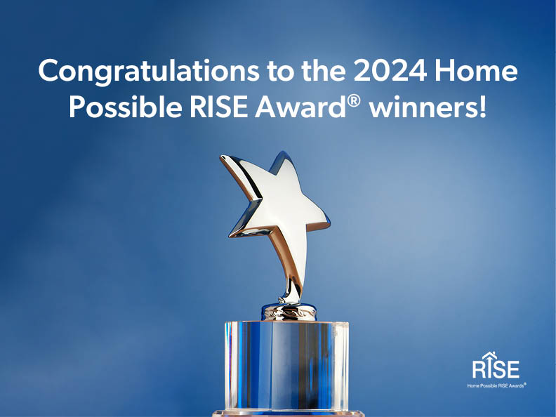 Freddie Mac is pleased to announce the 2024 Home Possible RISE Awards® winners