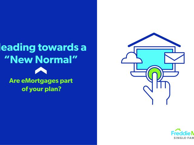 Heading Towards a New Normal, Are eMortgages Part of Your Plan?